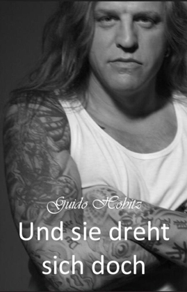Guido Hobitz - Und sie dreht sich doch Guido Hobitz - Und sie dreht sich doch